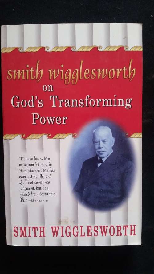 Smith Wigglesworth on God's Transforming Power  (Soft Cover)